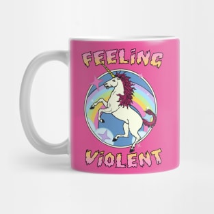 Felling Violent - Funny Unicorn Mug